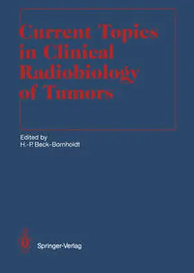 Beck-Bornholdt |  Current Topics in Clinical Radiobiology of Tumors | eBook | Sack Fachmedien