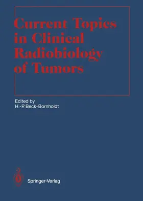 Beck-Bornholdt |  Current Topics in Clinical Radiobiology of Tumors | Buch |  Sack Fachmedien