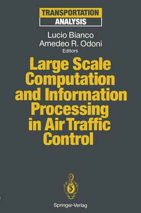 Odoni / Bianco | Large Scale Computation and Information Processing in Air Traffic Control | Buch | 978-3-642-84982-4 | sack.de
