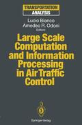 Odoni / Bianco |  Large Scale Computation and Information Processing in Air Traffic Control | Buch |  Sack Fachmedien