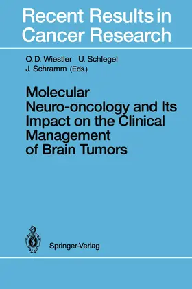 Wiestler / Schlegel / Schramm |  Molecular Neuro-oncology and Its Impact on the Clinical Management of Brain Tumors | Buch |  Sack Fachmedien