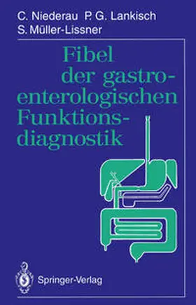 Niederau / Lankisch / Müller-Lissner |  Fibel der gastroenterologischen Funktionsdiagnostik | eBook | Sack Fachmedien