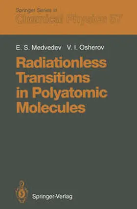 Osherov / Medvedev |  Radiationless Transitions in Polyatomic Molecules | Buch |  Sack Fachmedien