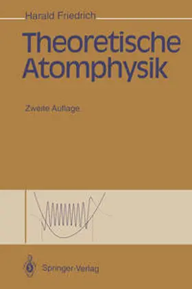 Friedrich |  Theoretische Atomphysik | eBook | Sack Fachmedien