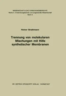 Strathmann |  Trennung von Molekularen Mischungen mit Hilfe Synthetischer Membranen | eBook | Sack Fachmedien