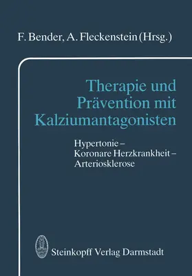 Fleckenstein / Bender |  Therapie und Prävention mit Kalziumantagonisten | Buch |  Sack Fachmedien
