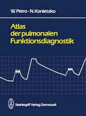 Petro / Konietzko |  Atlas der pulmonalen Funktionsdiagnostik | eBook | Sack Fachmedien