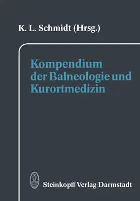 Schmidt | Kompendium der Balneologie und Kurortmedizin | Buch | 978-3-642-85381-4 | www.sack.de