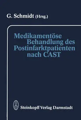 Schmidt |  Medikamentöse Behandlung des Postinfarktpatienten nach CAST | eBook | Sack Fachmedien