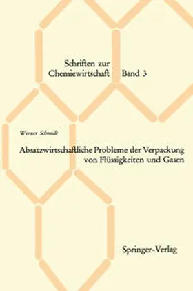 Schmidt |  Absatzwirtschaftliche Probleme der Verpackung von Flüssigkeiten und Gasen | eBook | Sack Fachmedien