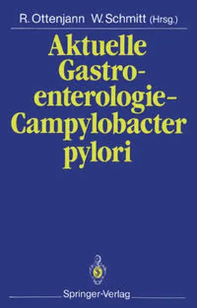Ottenjann / Schmitt |  Aktuelle Gastroenterologie — Campylobacter pylori | eBook | Sack Fachmedien