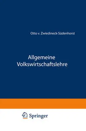 Zwiedineck-Südenhorst |  Allgemeine Volkswirtschaftslehre | eBook | Sack Fachmedien