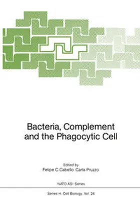 Cabello / Pruzzo |  Bacteria, Complement and the Phagocytic Cell | eBook | Sack Fachmedien
