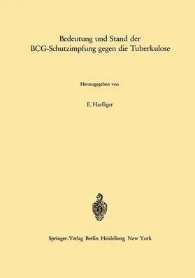Haefliger |  Bedeutung und Stand der BCG-Schutzimpfung gegen die Tuberkulose | Buch |  Sack Fachmedien