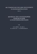 Löhr / Schölmerich / Grill |  Beiträge zur Angiographie Chirurgischer Lungenerkrankungen | Buch |  Sack Fachmedien