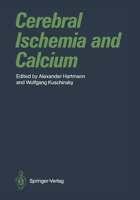 Hartmann / Kuschinsky |  Cerebral Ischemia and Calcium | Buch |  Sack Fachmedien