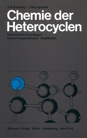 Katritzky / Lagowski | Chemie der Heterocyclen | Buch | 978-3-642-85879-6 | sack.de