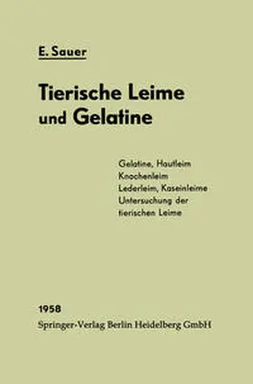 Sauer |  Chemie und Fabrikation der tierischen Leime und der Gelatine | eBook | Sack Fachmedien