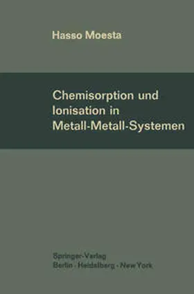 Moesta |  Chemisorption und Ionisation in Metall-Metall-Systemen | eBook | Sack Fachmedien