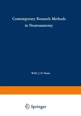 Nauta / Ebbesson |  Contemporary Research Methods in Neuroanatomy | Buch |  Sack Fachmedien