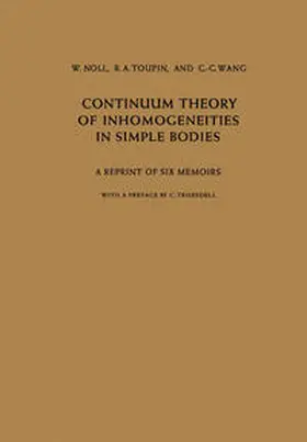 Noll / Toupin / Wang |  Continuum Theory of Inhomogeneities in Simple Bodies | eBook | Sack Fachmedien
