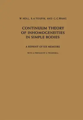 Noll / Wang / Toupin |  Continuum Theory of Inhomogeneities in Simple Bodies | Buch |  Sack Fachmedien