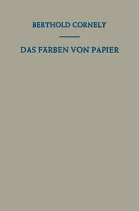 Cornely |  Das Färben von Papier | eBook | Sack Fachmedien
