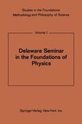 Bunge |  Delaware Seminar in the Foundations of Physics | Buch |  Sack Fachmedien