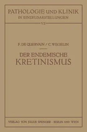 Quervain / Wegelin | Der Endemische Kretinismus | E-Book | www.sack.de