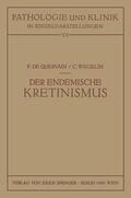 Wegelin / Quervain |  Der Endemische Kretinismus | Buch |  Sack Fachmedien