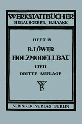 Löwer |  Der Holzmodellbau | eBook | Sack Fachmedien