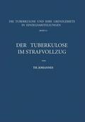 Johannes |  Der Tuberkulöse im Strafvollzug | Buch |  Sack Fachmedien