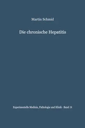 Schmid |  Die chronische Hepatitis | eBook | Sack Fachmedien