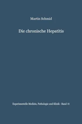 Schmid |  Die chronische Hepatitis | Buch |  Sack Fachmedien