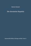 Schmid |  Die chronische Hepatitis | Buch |  Sack Fachmedien