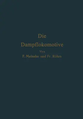 Meineke |  Die Dampflokomotive | Buch |  Sack Fachmedien