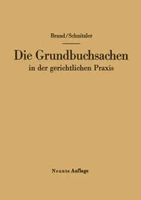 Brand / Schnitzler |  Die Grundbuchsachen in der gerichtlichen Praxis | eBook | Sack Fachmedien