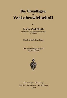 Pirath | Die Grundlagen der Verkehrswirtschaft | Buch | 978-3-642-86279-3 | sack.de