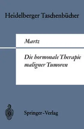 Martz |  Die hormonale Therapie maligner Tumoren | eBook | Sack Fachmedien