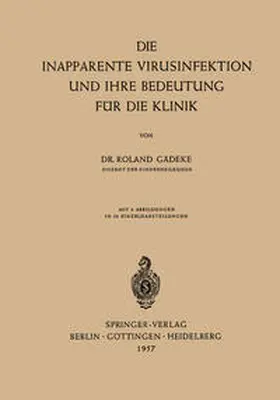 Gädeke |  Die Inapparente Virusinfektion und ihre Bedeutung für die Klinik | eBook | Sack Fachmedien