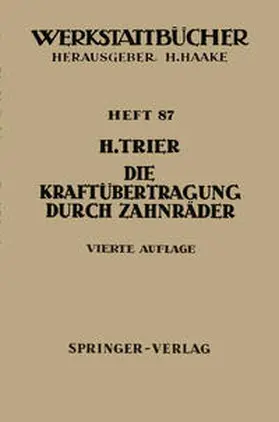 Trier |  Die Kraftübertragung durch Zahnräder | eBook | Sack Fachmedien