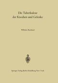 Reinhard |  Die Tuberkulose der Knochen und Gelenke | Buch |  Sack Fachmedien