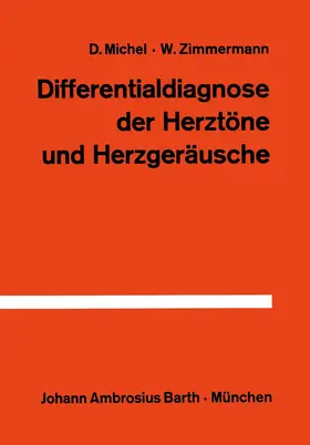 Zimmermann / Michel |  Differentialdiagnose der Herztöne und Herzgeräusche | Buch |  Sack Fachmedien