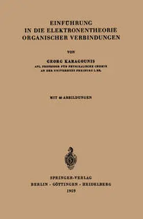 Karagounis |  Einführung in die Elektronentheorie organischer Verbindungen | eBook | Sack Fachmedien