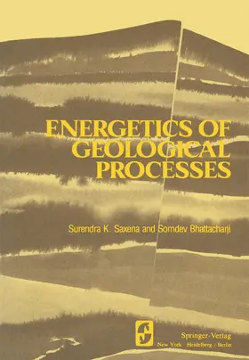 Saxena / Bhattacharji | Energetics of Geological Processes | Buch | 978-3-642-86576-3 | www.sack.de
