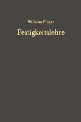 Flügge |  Festigkeitslehre | eBook | Sack Fachmedien