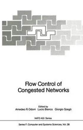 Odoni / Bianco / Szegö |  Flow Control of Congested Networks | eBook | Sack Fachmedien