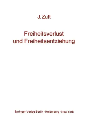 Zutt |  Freiheitsverlust und Freiheitsentziehung | Buch |  Sack Fachmedien