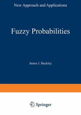 Buckley |  Fuzzy Probabilities | Buch |  Sack Fachmedien