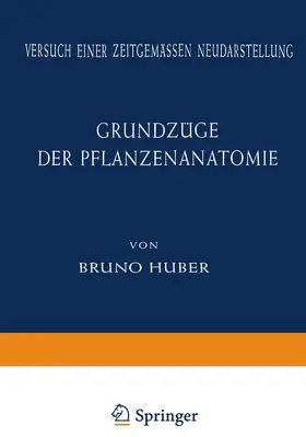 Huber | Grundzüge der Pflanzenanatomie | Buch | 978-3-642-86914-3 | www.sack.de